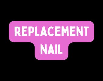 Replacement Press-On Nail for Full Sets (Up to 3)