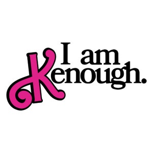 I Am Kenough PNG I Am Kenough SVG Barbi Ken Design Barbi - Etsy New Zealand