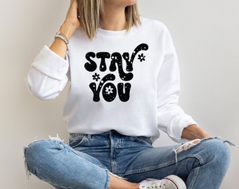 Stay You png - Love Digital File - Self Love svg - Distressed Design svg - Stay You svg