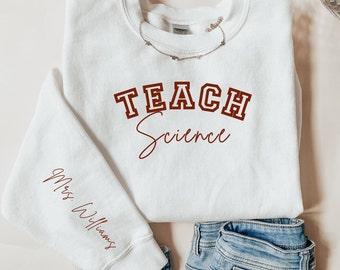 Embroidered Custom Teacher Sweatshirt, Personalized Teacher Sweatshirt, Teacher Sweatshirt Custom Embroidered Sleeve Design