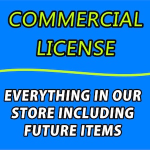 May include: A blue background with the words "COMMERCIAL LICENSE" in large yellow and black text. Below, the text reads "EVERYTHING IN OUR STORE INCLUDING FUTURE ITEMS."