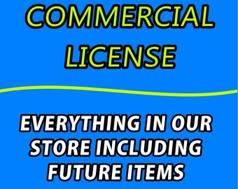 Commercial License For All Items in my Store.