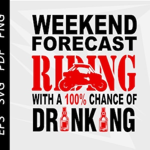 Puede incluir: Diseño gráfico con el texto «WEEKEND FORECAST: RIDING WITH A 100% CHANCE OF DRINKING». El diseño presenta un vehículo todoterreno rojo y botellas de cerveza.