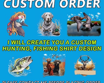 Custom Hunting/Fishing T-Shirt Design (Digital File)