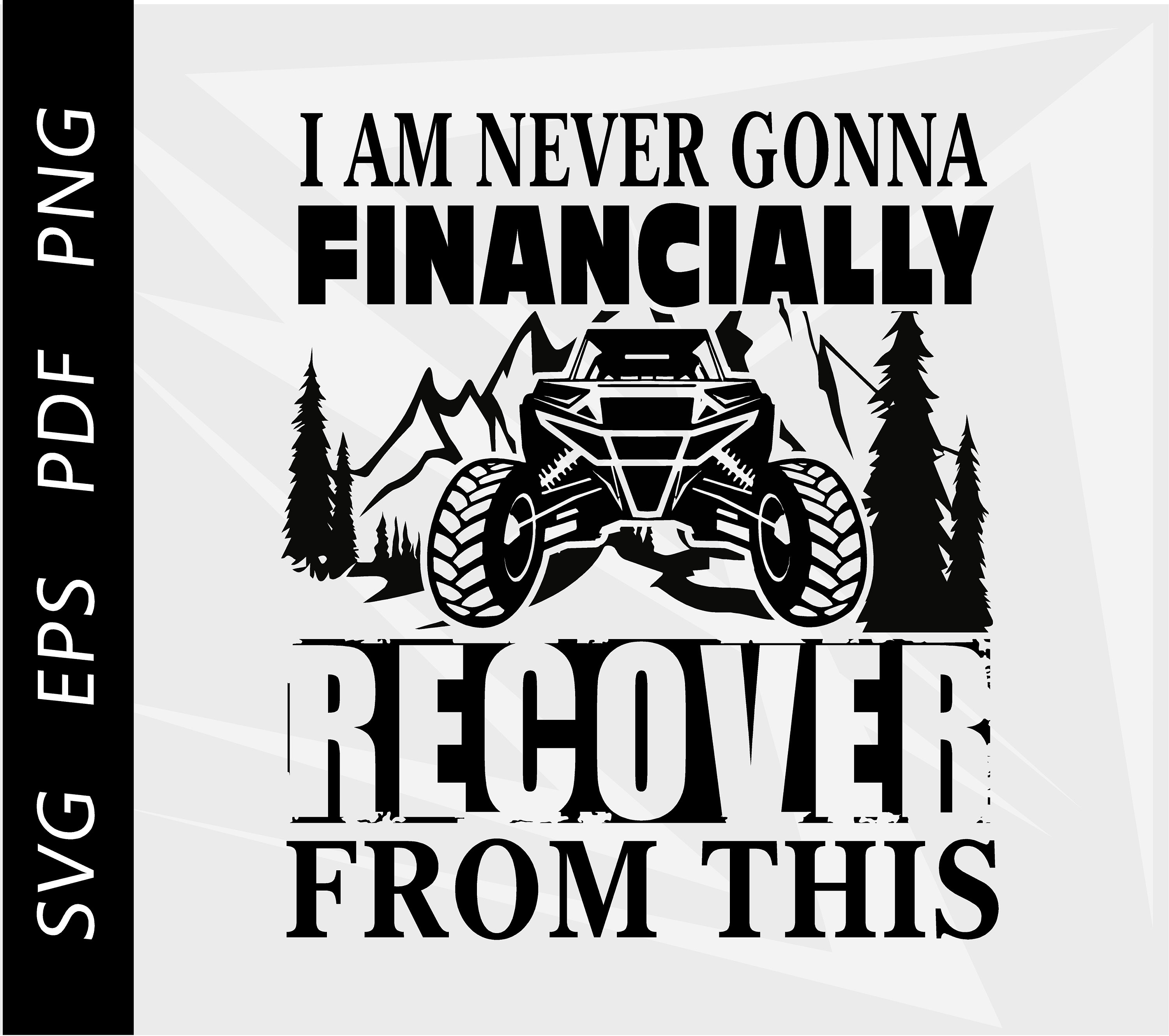 Never going to recover, Polaris RZR, sxs, utv , RZR clipart, svg,eps,pdf,png digital download