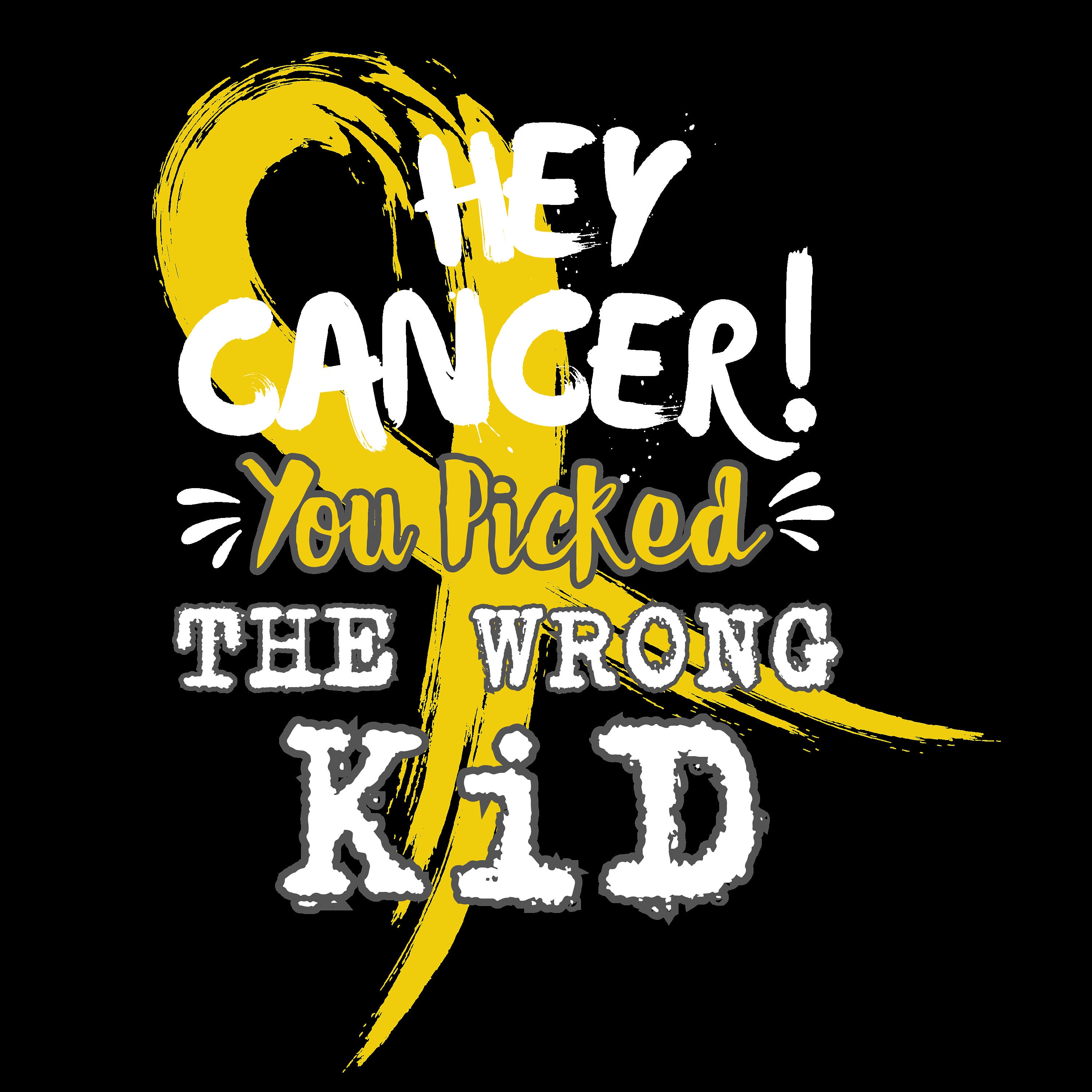 Hey Cancer You Picked The Wrong Kid | Childhood Cancer Shirt Hey Cancer You Picked The Wrong Kid | Childhood Cancer Shirt