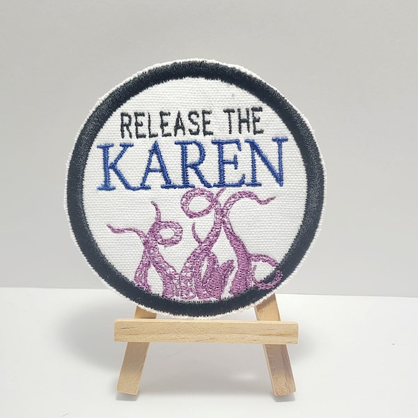 RELEASE THE KAREN Kraken - Embroidered Patch Meme