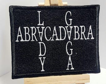 ABRACADABRA - Font- Ldy Gga - MAYHEM Embroidered Patch