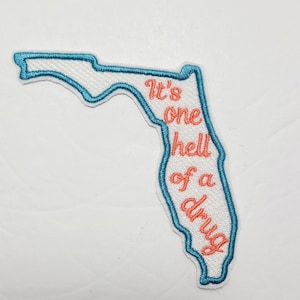 Florida!!! It's One Hell Of A Drug - TS Lyrics Embroidered Patch - Florida Shape Silhouette