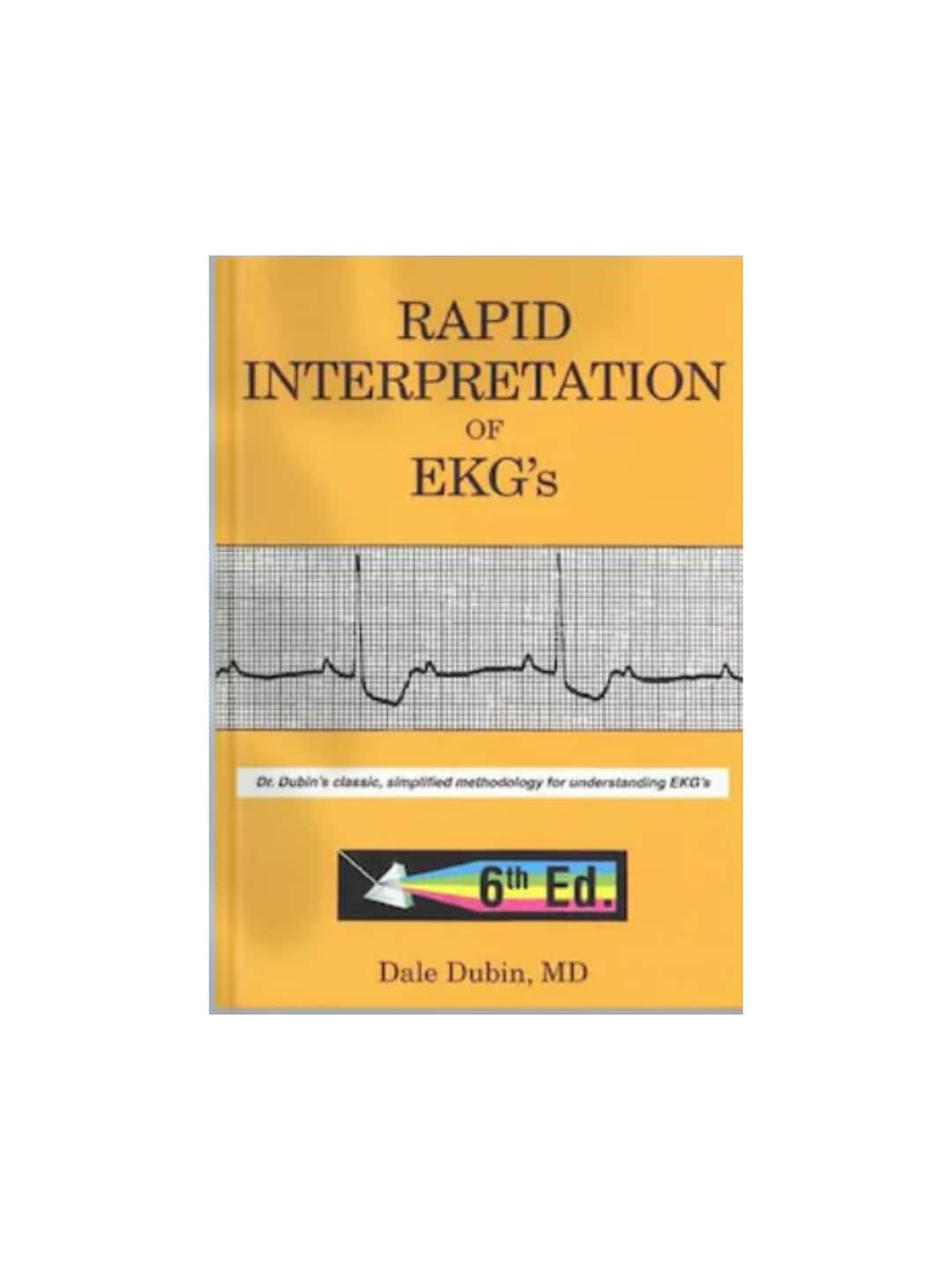 Rapid Interpretation of EKG&#39;s: An Interactive Course Dubin，Dale Amazon | Rapid Interpretation of EKG's: An Interactive