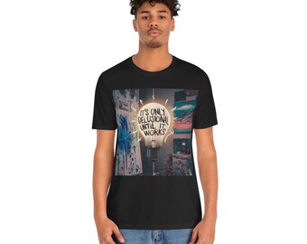 C'est seulement délirant… T-shirt