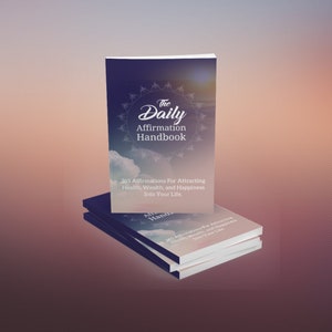 The Daily Affirmation Handbook