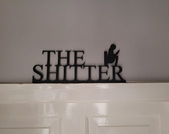 Funny 'Shitter' Door Sign: Rude Home Decor