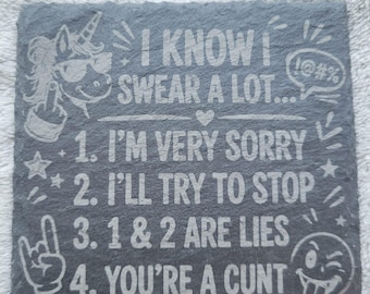 Funny Slate Coaster Engraved - I Know I Swear A Lot