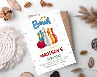 May include: A colorful birthday invitation with a bowling theme. The invitation says "Let's Bowl" with a bowling ball and pins. The text says "Let's strike up some fun for Madison's 12th Birthday".
