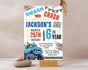 May include: A birthday invitation for a monster truck themed party. The invitation features a cartoon monster truck with a blue and green paint job, a checkered flag, and the text "Smash and Crash It's a Monster Truck Bash! Jackson's 6th Year March 25th Thursday 5:00 PM At 123 anywhere st., any city, st 12345 R.S.V.P to Alisa at: 123-456-7890 by March 2nd".