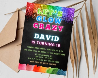 May include: A black and white invitation with rainbow glitter and text that reads "Let's Glow Crazy David is turning 16". The invitation includes details for a glow party, including the date, time, and location. It also requests guests to wear neon or white clothes.