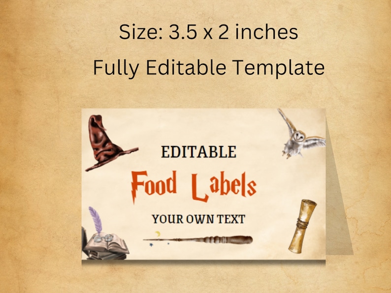 May include: Editable food labels template featuring a brown sorting hat, a white owl, a book, a wand, and a scroll. The template is 3.5 inches by 2 inches and says "Editable Food Labels" and "Your Own Text".