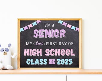 Senior Year Class of 2025 Sign, Last First Day of School Poster (Printable)