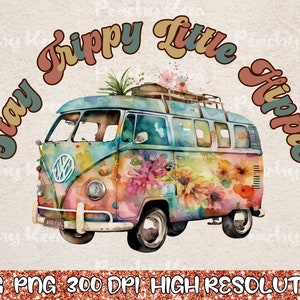 Bleib Trippy kleiner Hippie, Hippie Van, Hippie, Hippie, Bleib Trippy, Frieden und Liebe