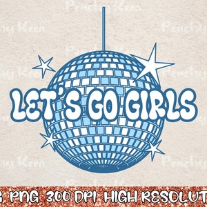 Shania Twain, Let&#39;s Go Girls, Shania Png Svg, 90&#39;s Country Music Png Svg, Disco Png Svg, Trendy Png Svg