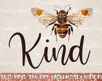 Bee Kind, Be Kind, Bee Sublimation, Bee Kind Sublimation, Be Kind Sublimation, Kindness, Spread Kindness
