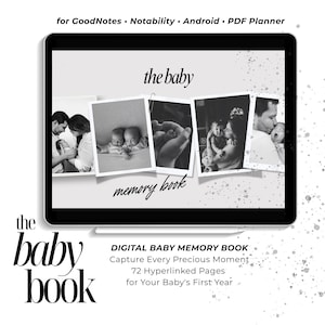 Puede incluir: Un libro de recuerdos digital para bebés en la pantalla de una tableta, con fotos en blanco y negro de bebés y padres. El texto dice: the baby memory book, for GoodNotes, Notability, Android, PDF Planner, 72 Hyperlinked Pages.