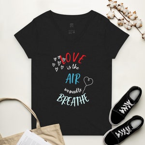 Love is the Air we need to Breathe V-Neck