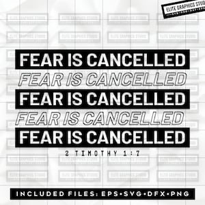 Fear Is Cancelled Svg, Christian Svg, God Svg, Religion Svg, Digital Download, Scripture Svg, Jesus Svg, Shirt Print Svg