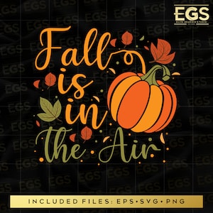 May include: Fall is in the air graphic with a pumpkin and leaves in orange, yellow, and green colors. The text is in a handwritten font.