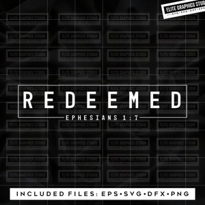 May include: Black and white graphic design with the text "REDEEMED" and "EPHESIANS 1:7" on a black textured background. The text is in a bold, sans-serif font.