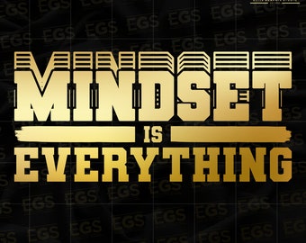 Mindset Is Everything Svg, Motivation Svg, Inspiration Svg, Hustle Svg, Grind Svg, Graphic Design, Digital Svg, Cricut Svg, Entrepreneur Svg