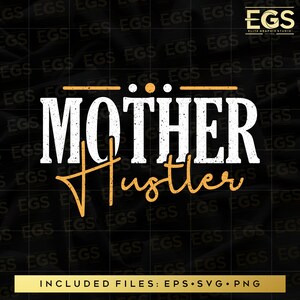 Mother Hustler Svg, Mama Svg, Mother Svg, Supermom Svg, Mommy Svg, Mom Art Svg, Fall Svg, Spring Svg, Blessed Svg, Cricut Svg, Pink Svg