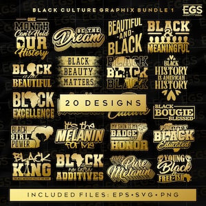 Puede incluir: Una colección de 20 diseños gráficos en oro y negro con texto e imágenes relacionadas con la cultura negra. Los diseños incluyen frases como "Black Excellence", "Black Beauty Matters", "It's the Melanin for Me", y "Black King".