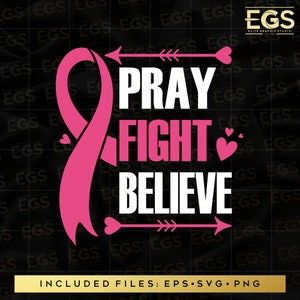 Pray Fight Believe Svg, Breast Cancer Svg, October Svg, Cancer Svg, Cancer Awareness Svg, Cricut, Pink Svg, Ribbon Svg, Football Svg
