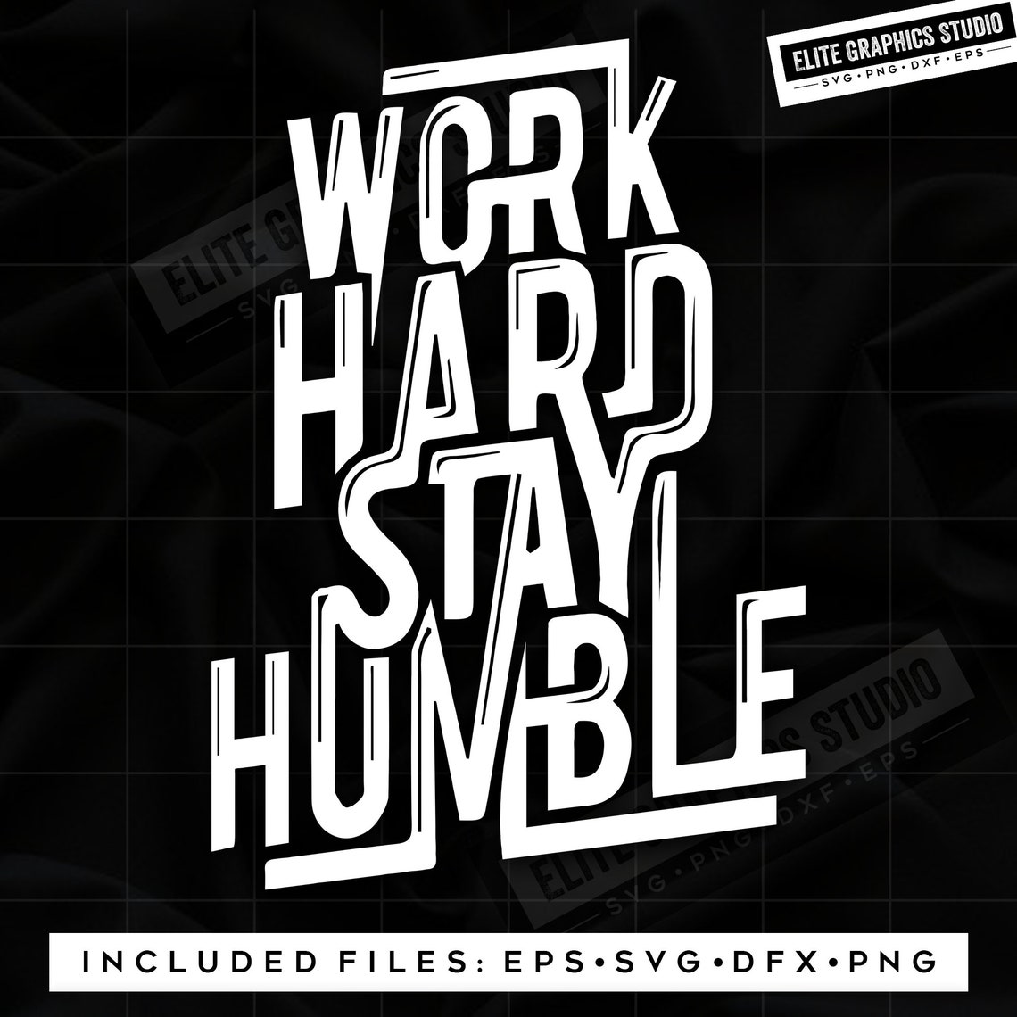 Work Hard Stay Humble Svg, Humble Svg, Motivational Svg, Workout Svg ...