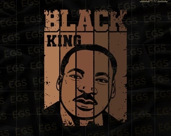 Black King Svg, MLK Svg, Dr King Svg, Black Power Svg, Melanin Svg African American Svg, Africa Svg, Png, Eps, Cricut file, png