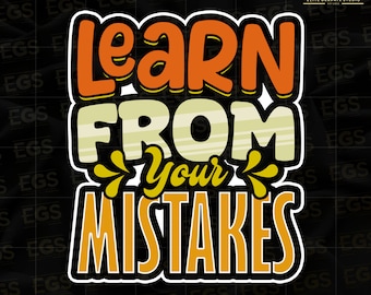 Learn From Your Mistakes Svg, Motivation Svg, Inspiration Svg, Quotes Svg, Sayings Svg, Fall Svg, Graphic, Digital Svg, Cricut Svg
