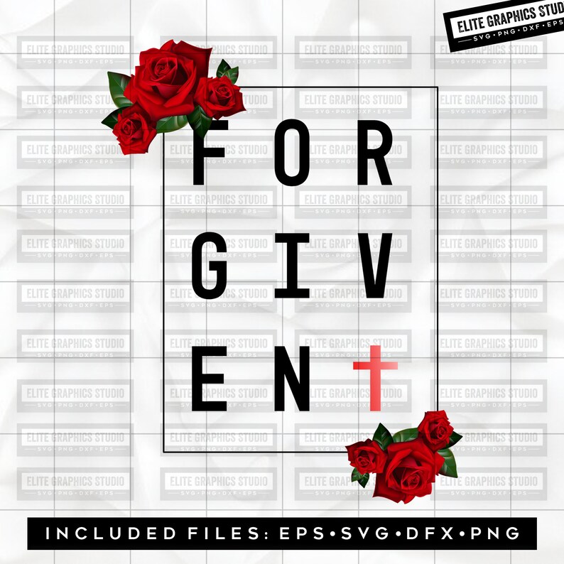 Forgiven Svg, Roses Svg, Flower, Christian Svg, God Svg, Religion Svg ...