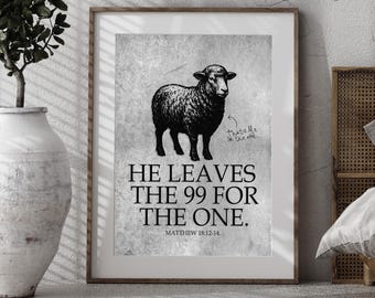He Leaves The 99 For The One Wall Art, Christian Wall Art, Modern Christian Decor, Faith-based Art, Matthew 18 Scripture, Christian Poster
