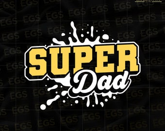Super Dad Svg, Father Svg, Daddy Svg, Dad Art Svg, Fathers Day Svg, Dad Cricut Svg, Papa Svg, Super Hero Dad Svg, I Love My Dad Svg