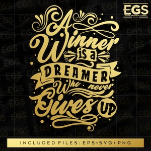 A Winner Is A Dreamer Who Never Gives Up Svg, Motivational Svg, Quote Svg, Digital Downloads Svg, Vector Design, Graphic, Inspirational Svg