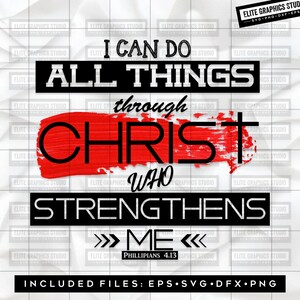 May include: A red and black graphic design with the text "I can do all things through Christ who strengthens me" and the scripture reference "Philippians 4:13".