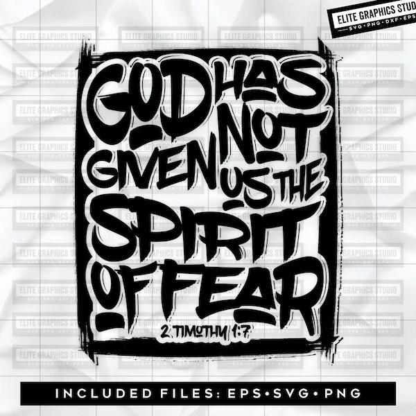 God Has Not Given Us The Spirit Of Fear PNG, 2 Timothy, Holy Svg, Scripture Svg, Christian Svg, Believe Svg, Heat Transfer, Cutting Svg