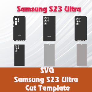 Samsung Galaxy S23 Ultra Skin Template - Cricut Silhouette Vector Cut File - Template Wrap - SVG File