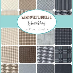 May include: A fabric swatch collection titled "Farmhouse Flanells III" by Primitive Gatherings. The collection features various patterns, including plaid, houndstooth, and geometric designs in neutral colors like beige, brown, and gray. The fabric swatches are arranged in a grid.