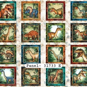 May include: A fabric panel featuring sixteen square images of various dinosaurs in a jungle setting. Each dinosaur is framed in a different color, with the text "Panel- 31733 E" at the bottom.