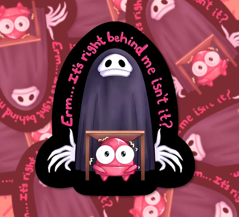 May include: A black ghost with a white face and a pink creature with large eyes and a shocked expression. The ghost is holding a table over the creature. The text "Erm... It's right behind me isn't it?" is written around the ghost.