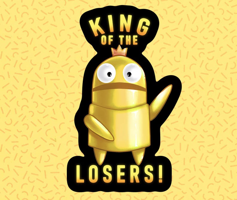 Może przedstawiać: Złoty robot z koroną na głowie i napisem "KING OF THE LOSERS!" na czarnym tle.