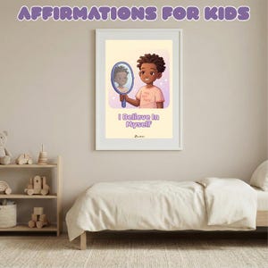 May include: A framed print with the text "AFFIRMATIONS FOR KIDS" at the top. The artwork features a cartoon illustration of a child looking in a mirror. The mirror and the child are holding a mirror. The text "I Believe In Myself" is at the bottom.